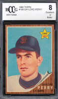 Gaylord Perry 1962 Topps #199 RC (BCCG 8) at PristineAuction.com