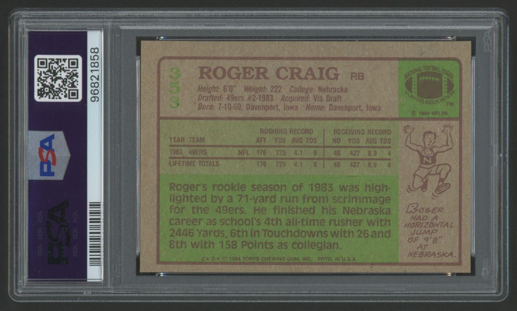 Roger Craig Signed 1984 Topps #353 Inscribed "3x SB Champ", "4x Pro Bowl" & "1000/1000 85" (PSA | Autograph Graded 10) at PristineAuction.com Roger Craig Signed 1984 Topps #353 Inscribed "3x SB Champ", "4x Pro Bowl" & "1000/1000 85" (PSA | Autograph Graded 10) at PristineAuction.com