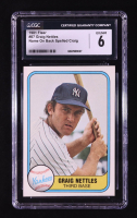 Graig Nettles 1981 Fleer #87A (CGC 6) at PristineAuction.com
