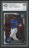 Vladimir Guerrero Jr. 2016 Bowman Chrome Prospects #BCP55 (BCCG 10) at PristineAuction.com