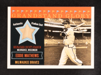 Eddie Mathews 2003 Topps Heritage Grandstand Glory Stadium Relics #EM at PristineAuction.com