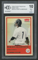 Ben Roethlisberger 2004 Fleer Tradition Draft Day #333 #242/375 RC (BCCG 10) at PristineAuction.com