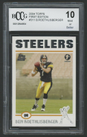 Ben Roethlisberger 2004 Topps First Edition #311 (BCCG 10) at PristineAuction.com