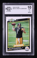 Ben Roethlisberger 2004 Score #381 RC (BCCG 10) at PristineAuction.com