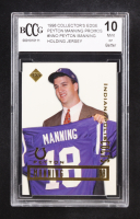 Peyton Manning 1998 Collector's Edge Peyton Manning Promos #NNO RC / Holding Jersey (BCCG 10) at PristineAuction.com