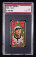Bob Groom 1911 T205 Gold Border #82 (PSA 1.5) at PristineAuction.com