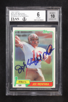 Joe Montana Signed 1981 Topps #216 RC (BAS 6 | Autograph Graded BAS 10) at PristineAuction.com