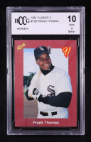 Frank Thomas 1991 Classic II #T28 (BCCG 10) at PristineAuction.com