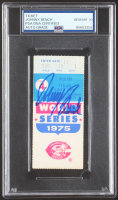 Johnny Bench Signed 1975 World Series Game 4 Ticket (PSA | Auto Grade PSA 10) at PristineAuction.com