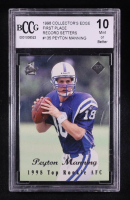 Peyton Manning 1998 Collector's Edge 1st Place #135 RC (BCCG 10) at PristineAuction.com