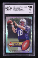 Peyton Manning 1998 Collector's Edge First Place #4 RC (BCCG 10) at PristineAuction.com