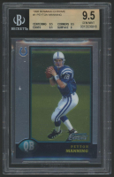 Peyton Manning 1998 Bowman Chrome #1 RC (BGS 9.5) at PristineAuction.com