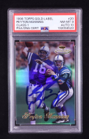 Peyton Manning Signed 1998 Topps Gold Label Class 1 #20 RC (PSA 8 | Auto 10) at PristineAuction.com