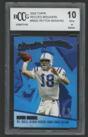 Peyton Manning 2003 Topps Chrome Record Breakers #RB22 (BCCG 10) at PristineAuction.com