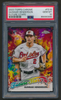 Gunnar Henderson 2023 Topps Chrome Future Stars #FS18 RC (PSA 10) at PristineAuction.com