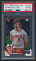 Gunnar Henderson 2023 Topps Chrome Update #USC208 RC (PSA 10) at PristineAuction.com