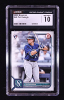 Cal Raleigh 2022 Bowman #49 RC (CGC 10) at PristineAuction.com