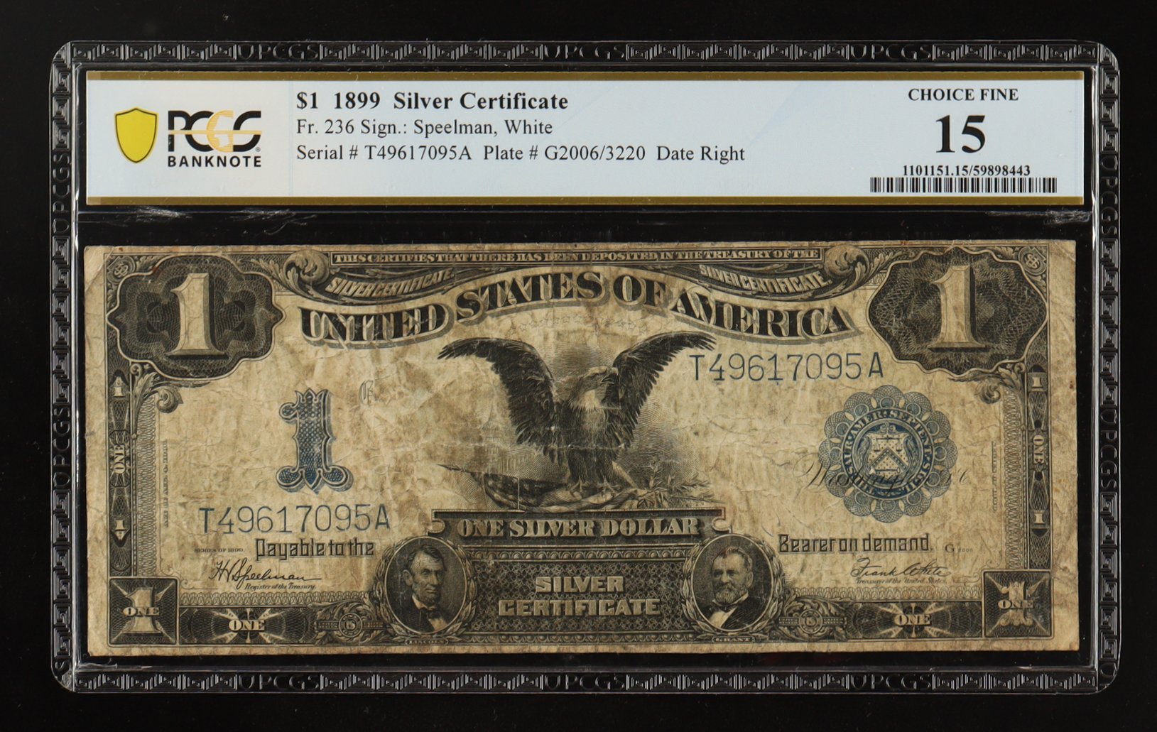 1899 U.S. $1 "Black Eagle" Silver Certificate - Fr.236 Date Right, Plate# G2006/3220 Signed: Speelman / White (PCGS CHOICE FINE 15) at PristineAuction.com 1899 U.S. $1 "Black Eagle" Silver Certificate - Fr.236 Date Right, Plate# G2006/3220 Signed: Speelman / White (PCGS CHOICE FINE 15) at PristineAuction.com