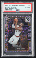 LeBron James 2017 Donruss Optic Fast Break Holo #27 (PSA 10) at PristineAuction.com