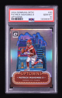 Patrick Mahomes II 2024 Donruss Optic Uptowns #20 (PSA 10) at PristineAuction.com