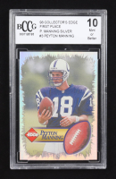 Peyton Manning 1998 Collector's Edge First Place Silver #3 RC (BCCG 10) at PristineAuction.com