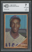 Ernie Banks 1962 Topps #25 (BCCG 7) at PristineAuction.com