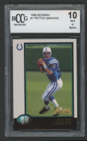 Peyton Manning 1998 Bowman #1 (BCCG 10) at PristineAuction.com