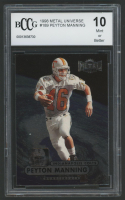 Peyton Manning 1998 Metal Universe #189 RC (BCCG 10) at PristineAuction.com