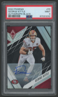 George Kittle 2022 Phoenix Autograph Black #55 #3/3 (PSA 9) at PristineAuction.com