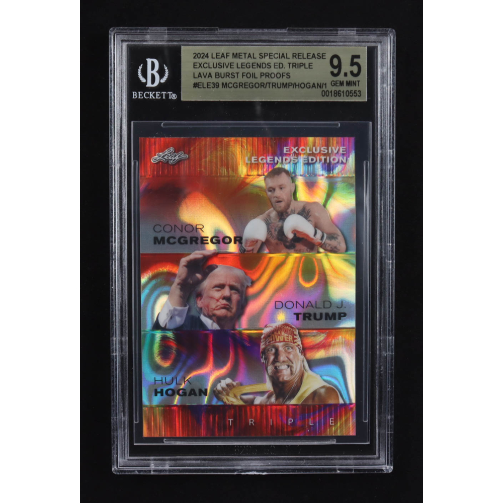 Conor Mcgregor / Donald J. Trump / Hulk Hogan 2024 Leaf Metal Special Release Exclusive Legends Ed. Triple Lava Matrix Foil Proofs #ELE39 (BGS 9.5) at PristineAuction.com
