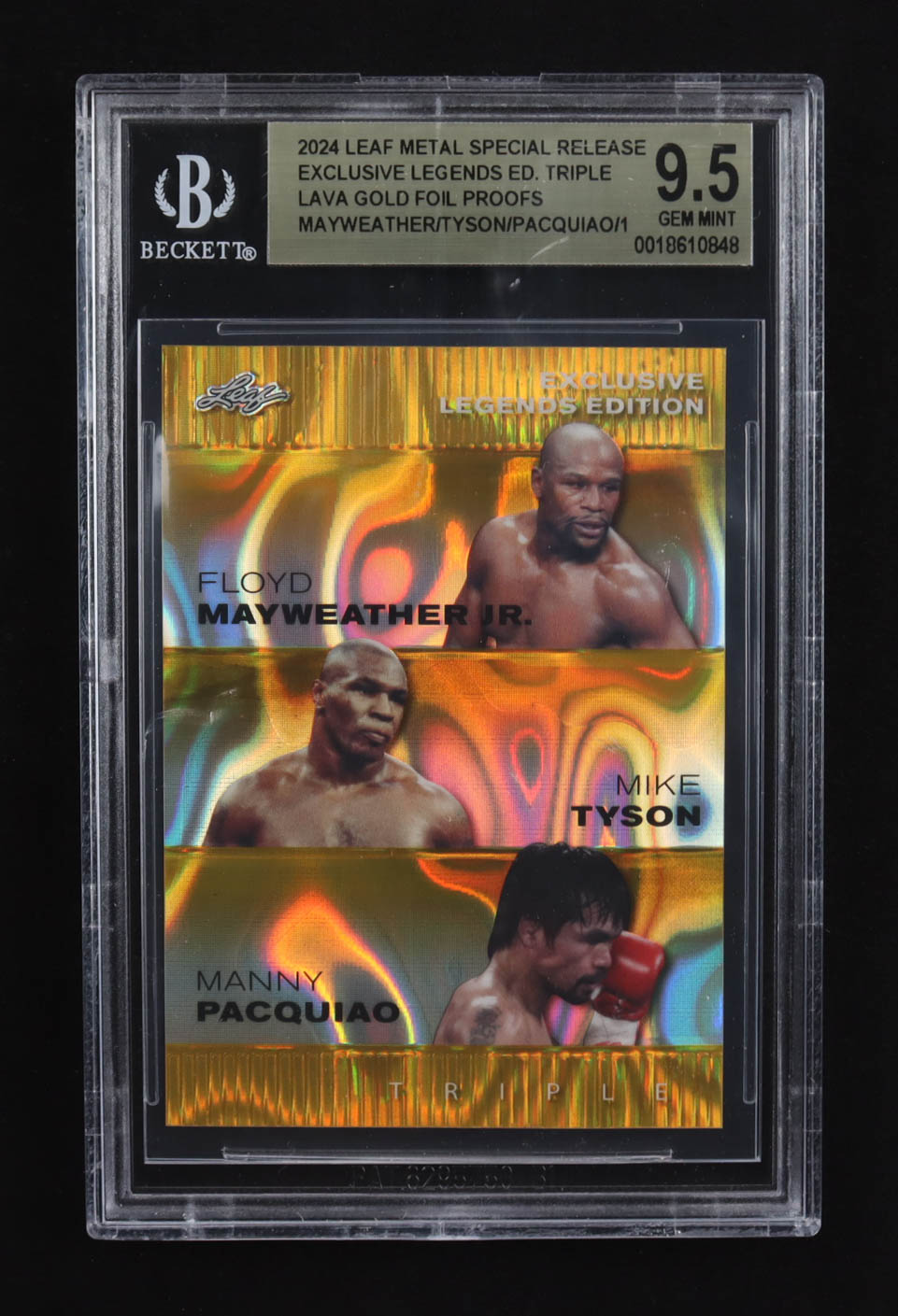 Manny Pacquiao / Floyd Mayweather Jr. / Mike Tyson 2024 Leaf Metal Special Release Exclusive Legends Ed. Triple Lava Gold Foil Proofs (BGS 9.5) at PristineAuction.com Manny Pacquiao / Floyd Mayweather Jr. / Mike Tyson 2024 Leaf Metal Special Release Exclusive Legends Ed. Triple Lava Gold Foil Proofs (BGS 9.5) at PristineAuction.com