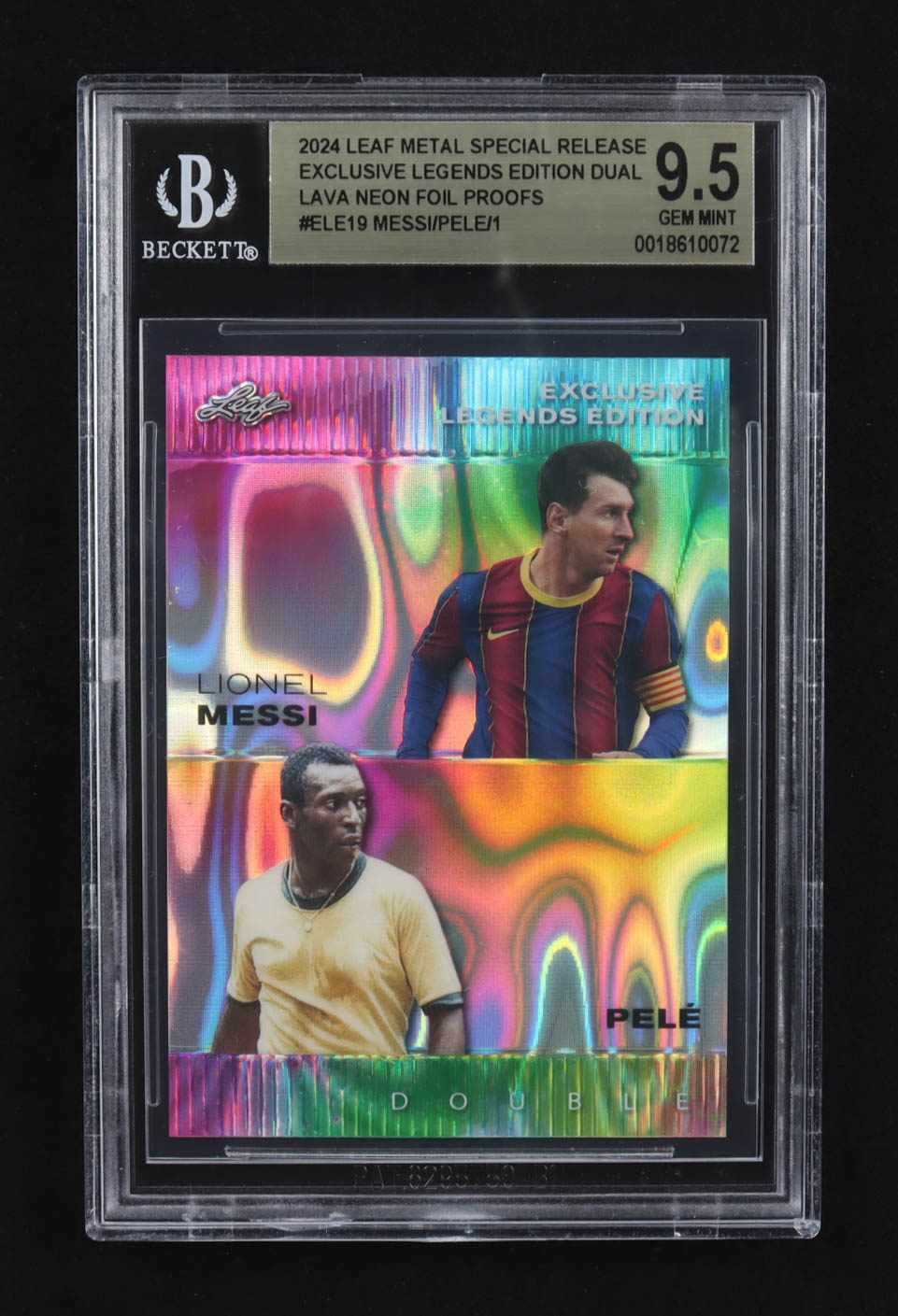 Lionel Messi / Pele 2024 Leaf Metal Special Release Exclusive Legends Ed. Dual Lava Neon Foil Proofs #ELE19 (BGS 9.5) at PristineAuction.com Lionel Messi / Pele 2024 Leaf Metal Special Release Exclusive Legends Ed. Dual Lava Neon Foil Proofs #ELE19 (BGS 9.5) at PristineAuction.com