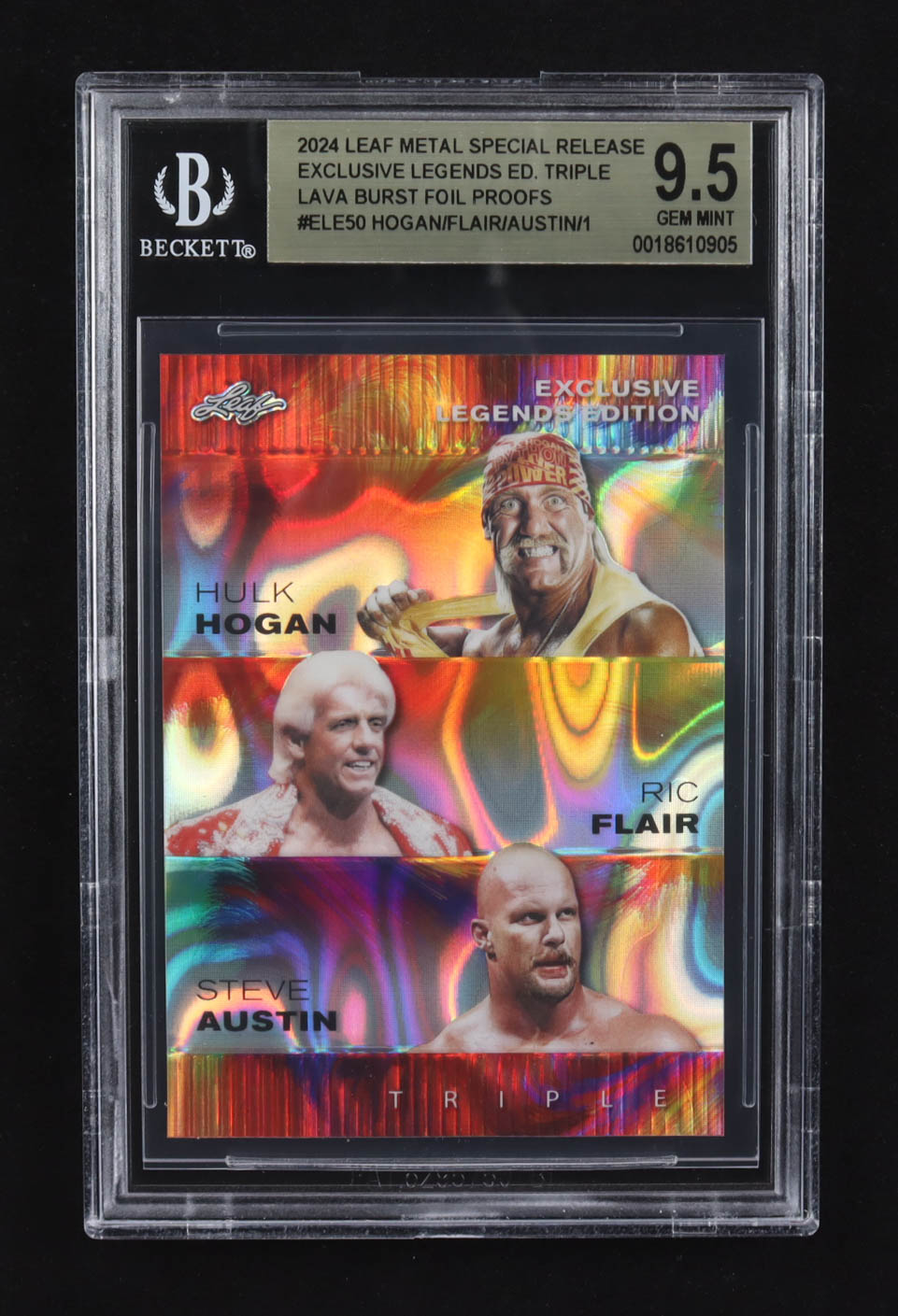 Steve Austin / Hulk Hogan / Ric Flair 2024 Leaf Metal Special Release Exclusive Legends Ed. Triple Lava Burst Foil Proofs #ELE50 (BGS 9.5) at PristineAuction.com Steve Austin / Hulk Hogan / Ric Flair 2024 Leaf Metal Special Release Exclusive Legends Ed. Triple Lava Burst Foil Proofs #ELE50 (BGS 9.5) at PristineAuction.com