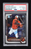 Jackson Holliday Signed 2022 Bowman Chrome 1st #BDC-168 RC (PSA) at PristineAuction.com