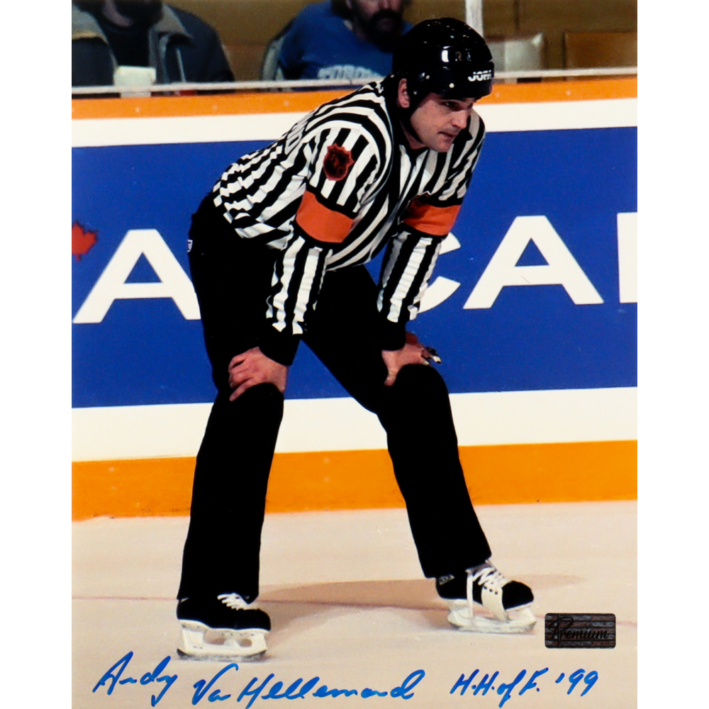 Andy Van Hellemond Signed NHL 8x10 Photo Inscribed "H.H. of F. 99" (Premium Autographs) at PristineAuction.com