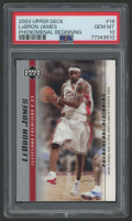 LeBron James 2003-04 Upper Deck Phenomenal Beginning LeBron James #16 RC (PSA 10) at PristineAuction.com