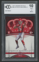 Patrick Mahomes II 2017 Crown Royale #84 (BCCG 10) at PristineAuction.com