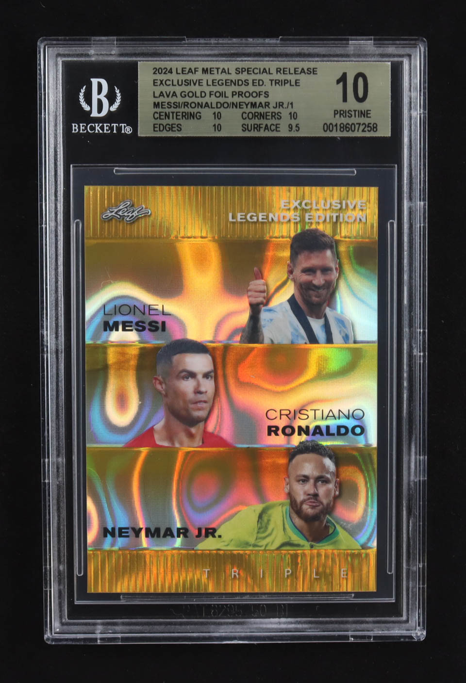 Lionel Messi / Cristiano Ronaldo / Neymar Jr 2024 Leaf Metal Special Release Exclusive Legends Ed. Triple Lava Gold Foil Proofs (BGS 10) at PristineAuction.com Lionel Messi / Cristiano Ronaldo / Neymar Jr 2024 Leaf Metal Special Release Exclusive Legends Ed. Triple Lava Gold Foil Proofs (BGS 10) at PristineAuction.com