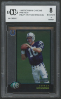 Peyton Manning 1998 Bowman Chrome Preview #BCP1 (BCCG 8) at PristineAuction.com