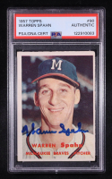 Warren Spahn Signed 1957 Topps #90 (PSA) at PristineAuction.com