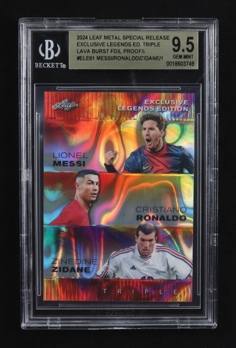 Lionel Messi / Zinedine Zidane / Cristiano Ronaldo 2024 Leaf Metal Special Release Exclusive Legends Ed. Triple Lava Burst Foil Proofs #ELE61 (BGS 9.5) at PristineAuction.com Lionel Messi / Zinedine Zidane / Cristiano Ronaldo 2024 Leaf Metal Special Release Exclusive Legends Ed. Triple Lava Burst Foil Proofs #ELE61 (BGS 9.5) at PristineAuction.com