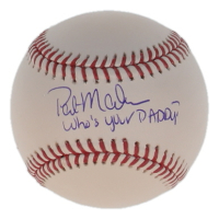 Pat Mahomes Sr. Signed OML Baseball Inscribed "Who's Your Daddy?" (Schwartz) at PristineAuction.com