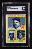 Babe Ruth / Hank Aaron / Willie Mays 1973 Topps #1 / All-Time Home Run Leaders (SGC 4) at PristineAuction.com