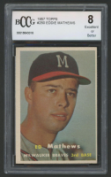 Eddie Mathews 1957 Topps #250 (BCCG 8) at PristineAuction.com