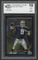 Tony Romo 2003 Bowman Chrome #144 RC (BCCG 10) at PristineAuction.com