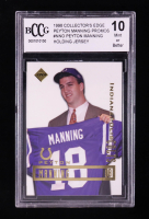 Peyton Manning 1998 Collector's Edge Promos Holding Jersey #NNO RC (BCCG 10) at PristineAuction.com