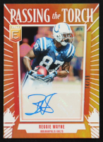 Reggie Wayne 2025 Elite Passing the Torch Signatures Singles #15 #74/99 at PristineAuction.com