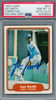 Lee Smith Signed 1982 Fleer #603 RC (PSA 10) at PristineAuction.com