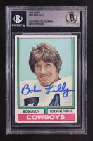 Bob Lilly Signed 1974 Topps #250 (BGS Encapsulated) at PristineAuction.com