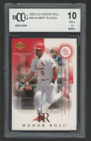 Albert Pujols 2003 Upper Deck Honor Roll #29 (BCCG 10) at PristineAuction.com